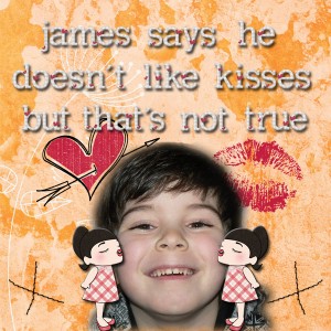 James says he doesn't like kisses...