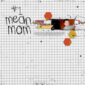 #1 Mean Mom!