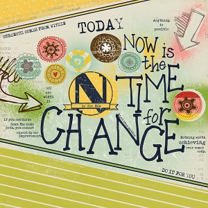 Now is the time for change