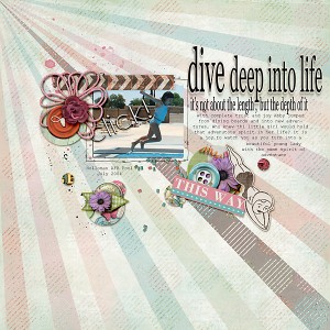 dive deep into life
