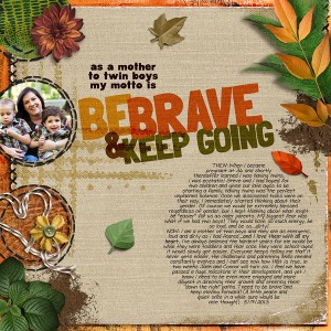 Be Brave & Keep Going