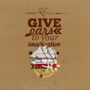 Give oars to your imagination