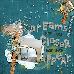 dreams are much closer than they appear