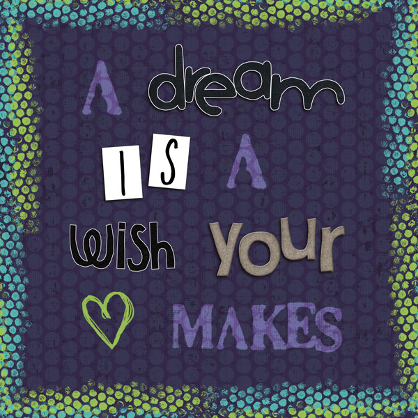 A Dream Is A Wish