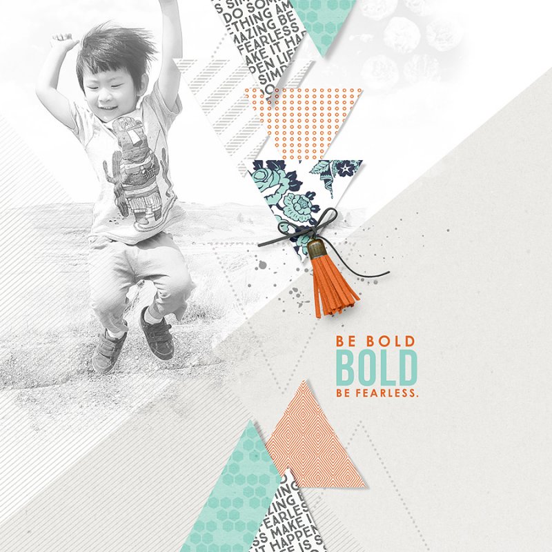 Be Bold And Fearless