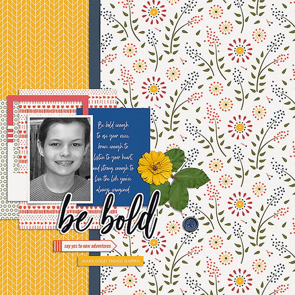 be bold