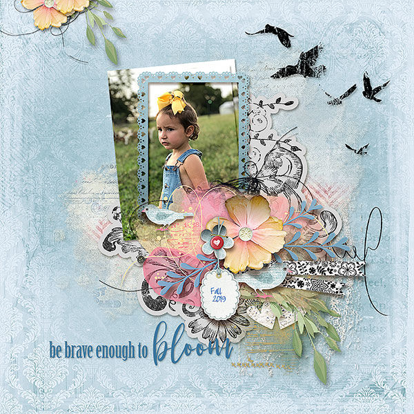 Be Brave Enough to Bloom