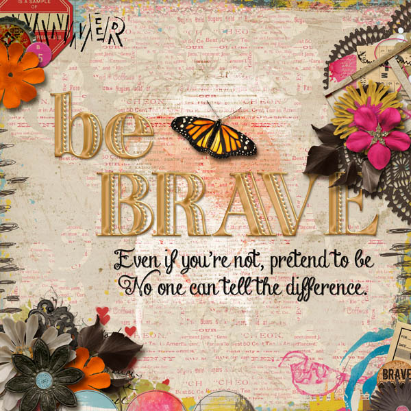 Be Brave