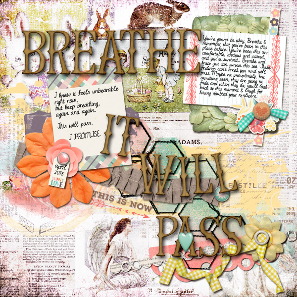 Breathe. It Will Pass