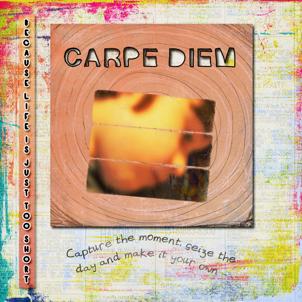 Carpe Diem ...