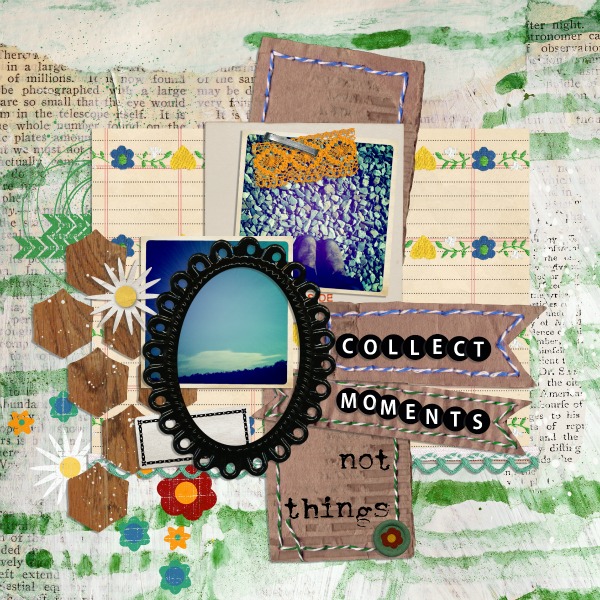 Collect Moments Not Things