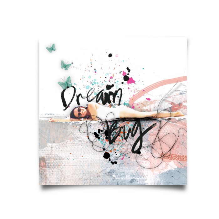 Dream big