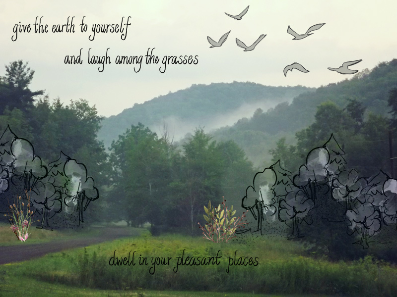 dwell in your pleasant places