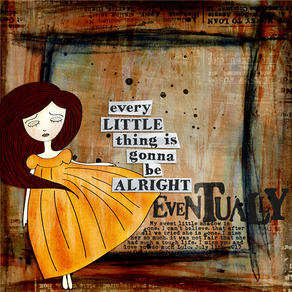 Everything is gonna be alright... eventually.