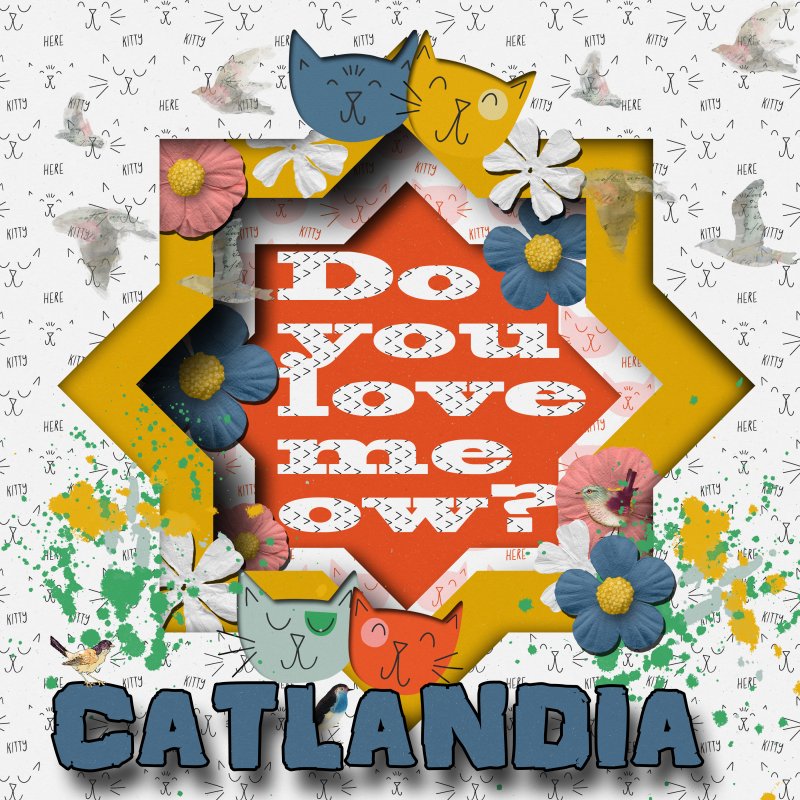 February Challenge RE-do A Page Do You Love Meow Aka Catlandia