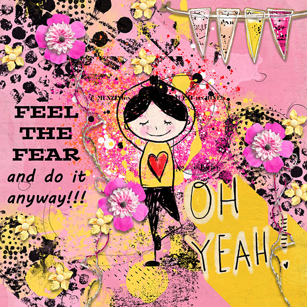 Feel The Fear and Do It Anyway