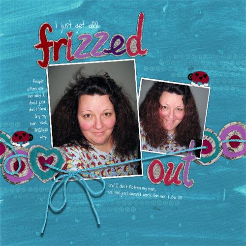 Frizzed Out