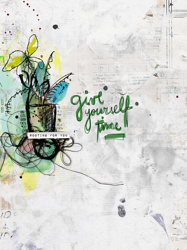 Give yourself time