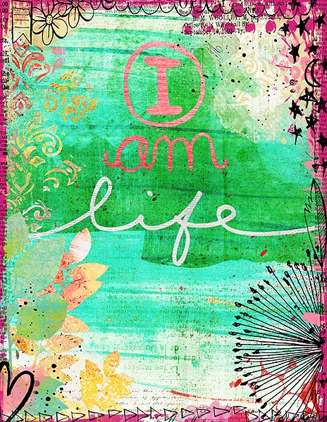 I am life
