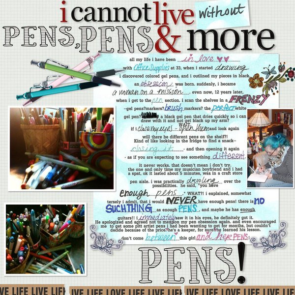 I cannot live without pens, pens and more PENS!
