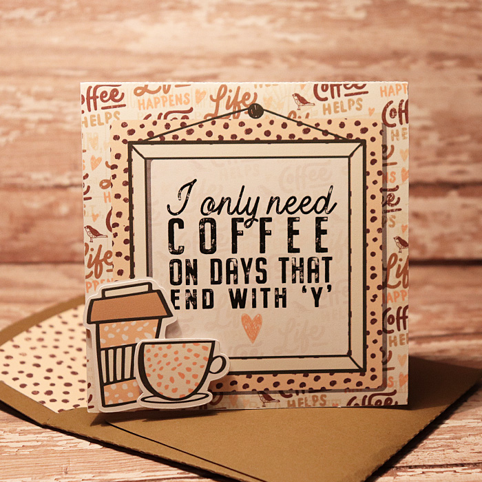I Only Need Coffee card