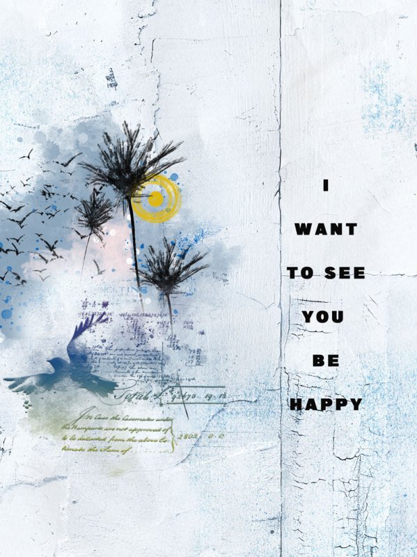 I want to see you happy