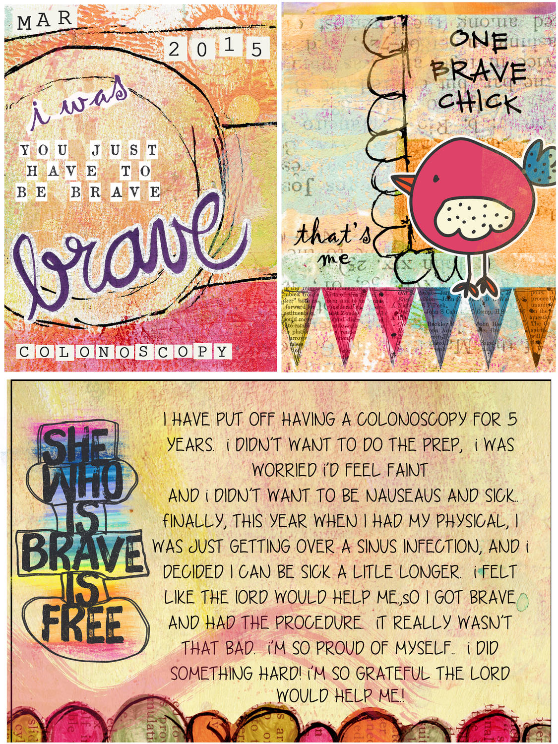 I was brave!