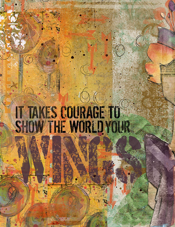It takes courage...