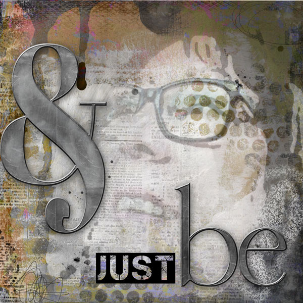 Just be