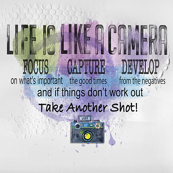 life is like a camera