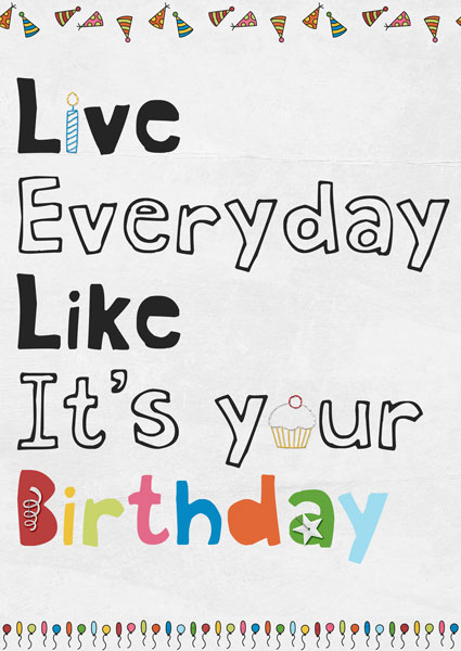 Like it's your birthday