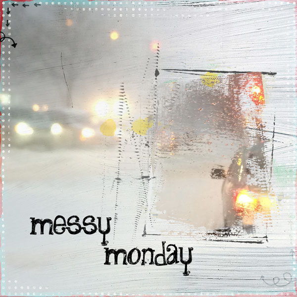 Messy Monday