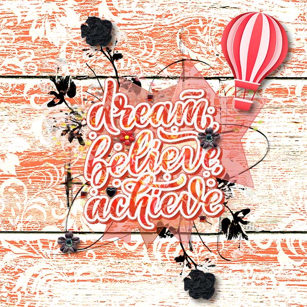 MOC 6 Photoless - Dream Believe Achieve
