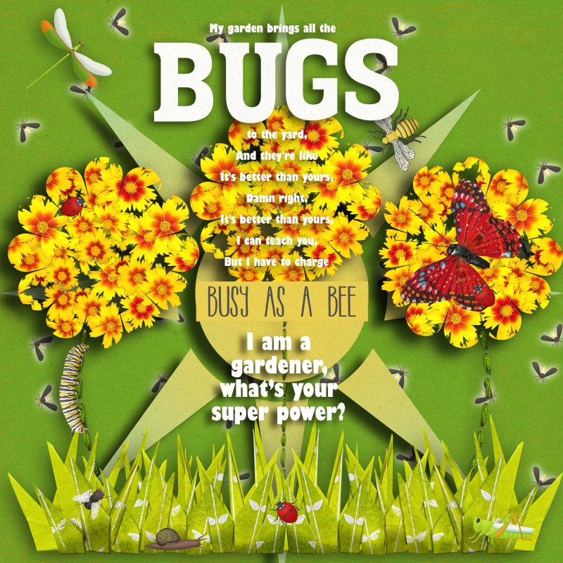 My Garden Brings All The Bugs To The Yard