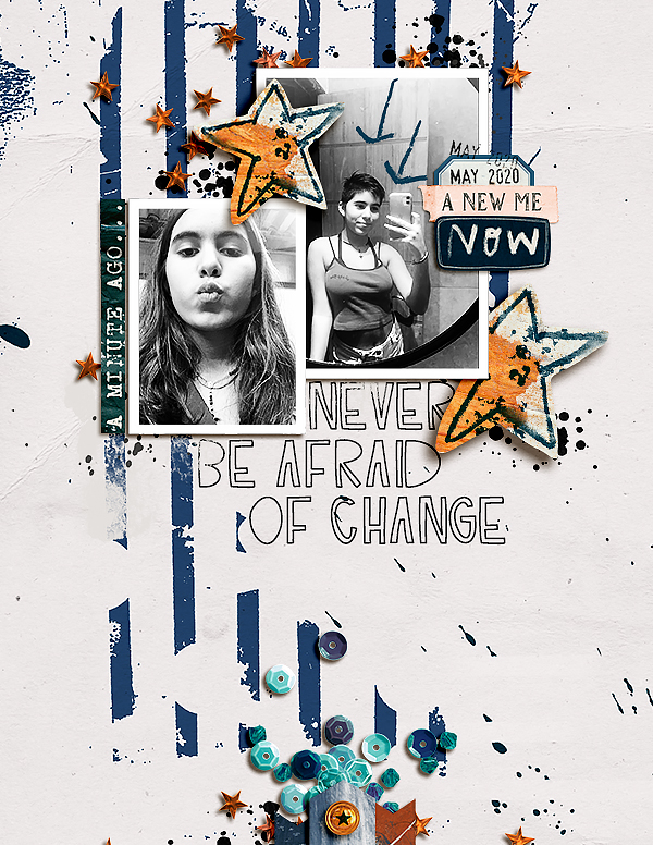 never be afraid of change