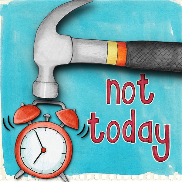 Not Today