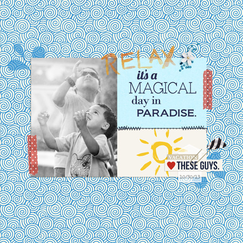 Relax, It's A Magical Day In Paradise