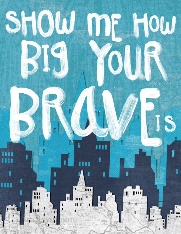 Show me your brave