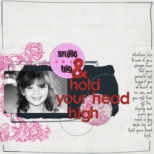 smile big & hold your head high
