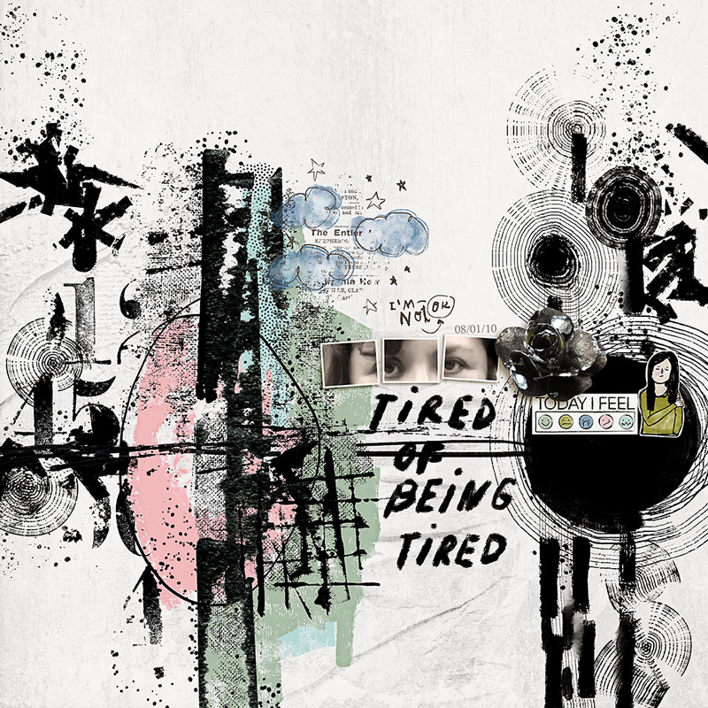 Tired of Being