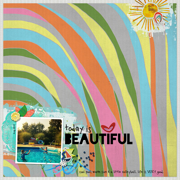 today is BEAUTIFUL