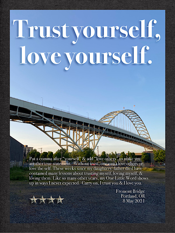 Trust yourself, love yourself.