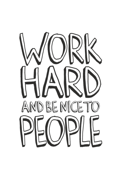Word Hard and Be Nice