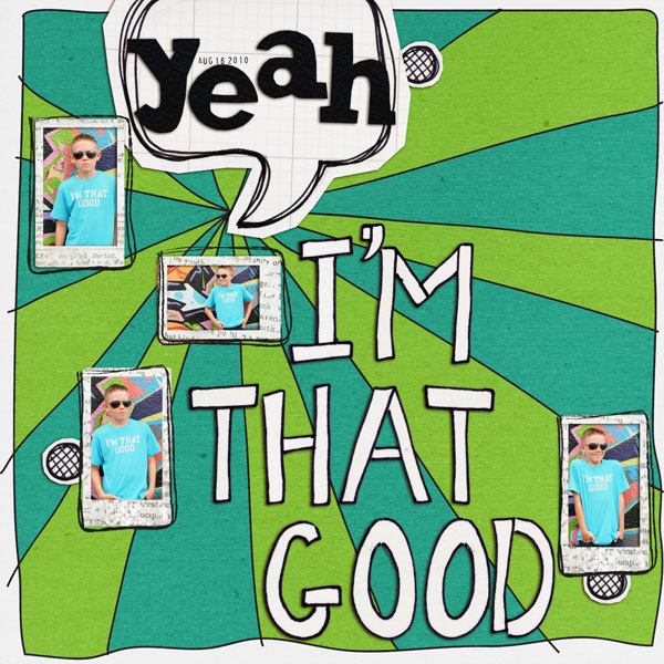 yeah, i'm that good