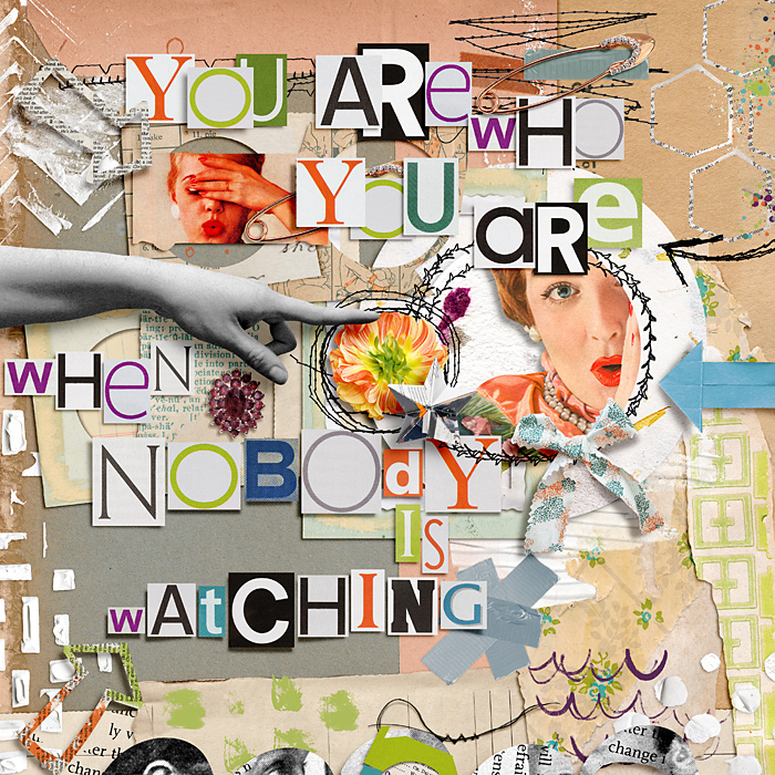 You are who you are...
