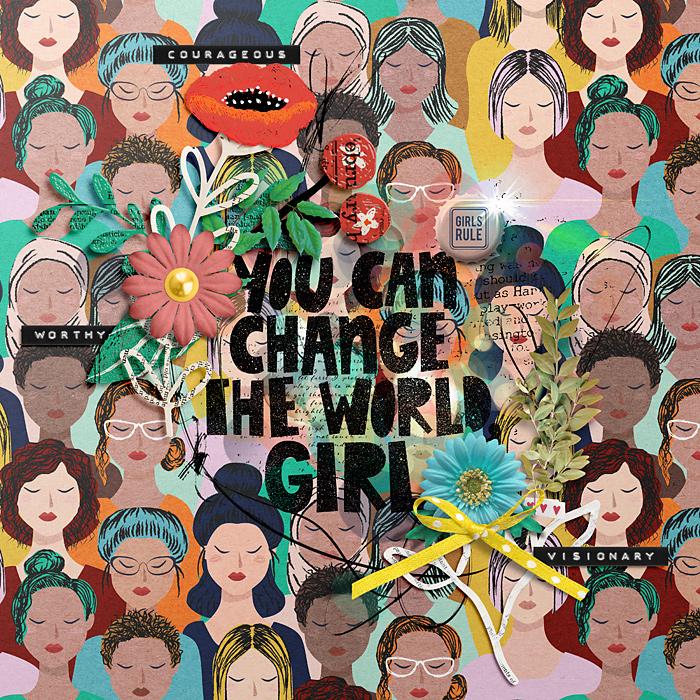 You can change the world, girl!