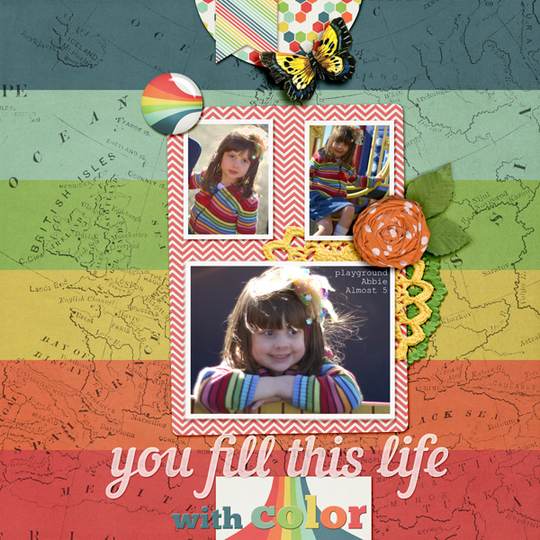 you fill this life with color