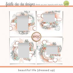 Beautiful Life {Dressed Up} Beautiful Life {Dressed Up}
