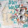 Stay Wierd by EllenT