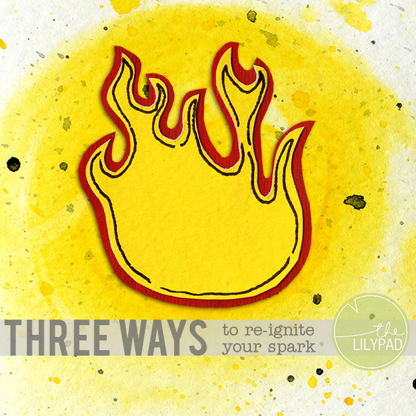 3 Tricks to Re-Ignite Your Scrapbooking Spark